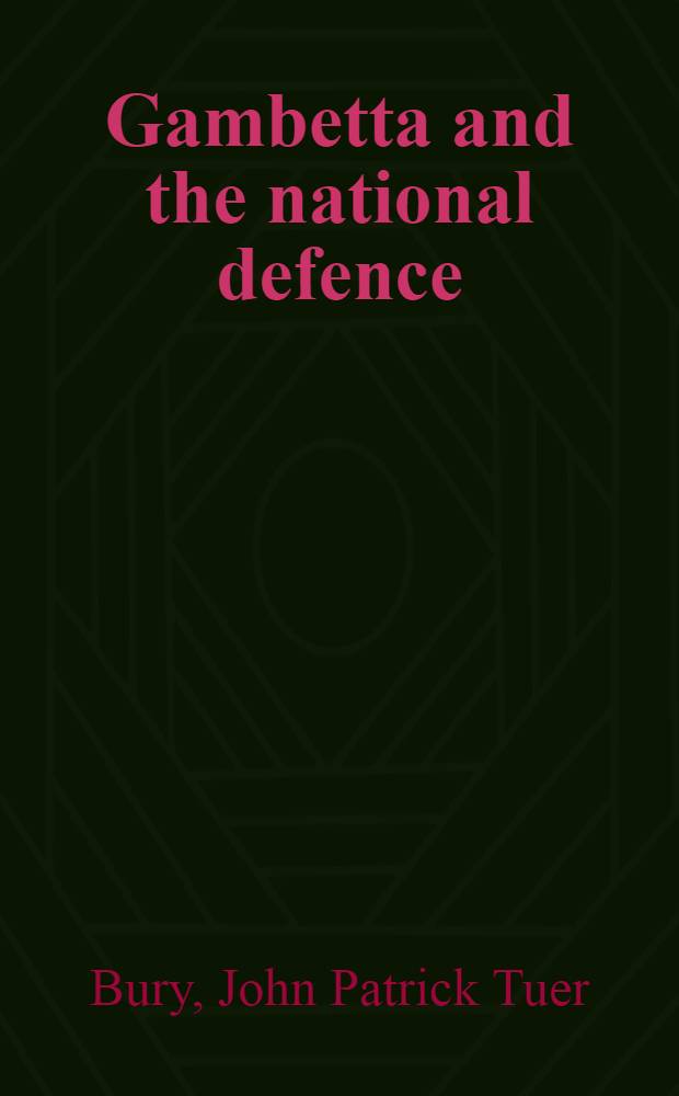 Gambetta and the national defence: a republication dictatorship in France