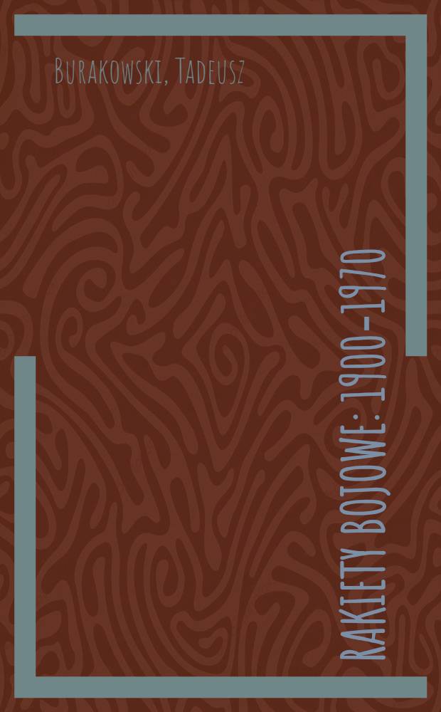 Rakiety bojowe : 1900-1970