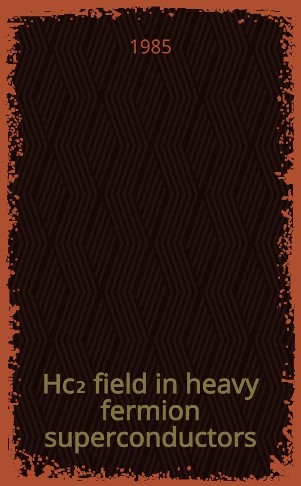 Hc₂ field in heavy fermion superconductors
