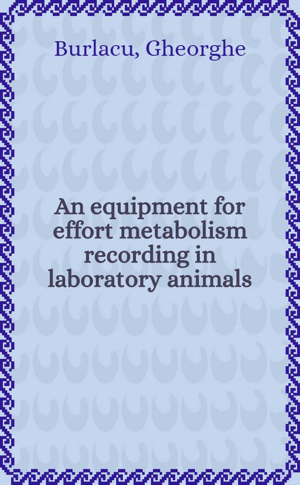 [An equipment for effort metabolism recording in laboratory animals]
