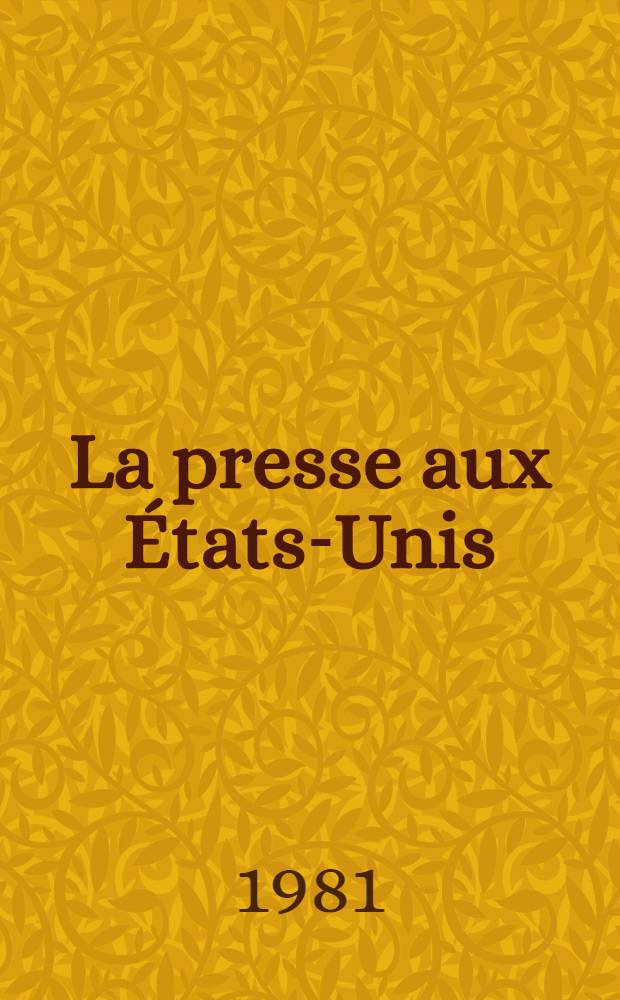 La presse aux États-Unis : Quotidiens et groupes de presse