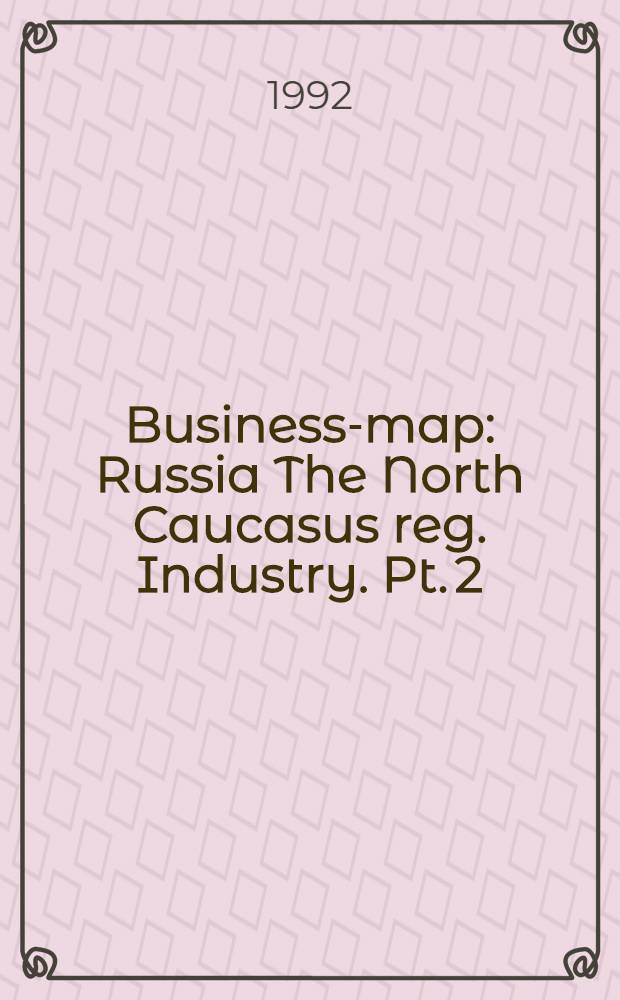 Business-map : Russia The North Caucasus reg. Industry. Pt. 2