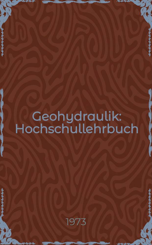 Geohydraulik : Hochschullehrbuch