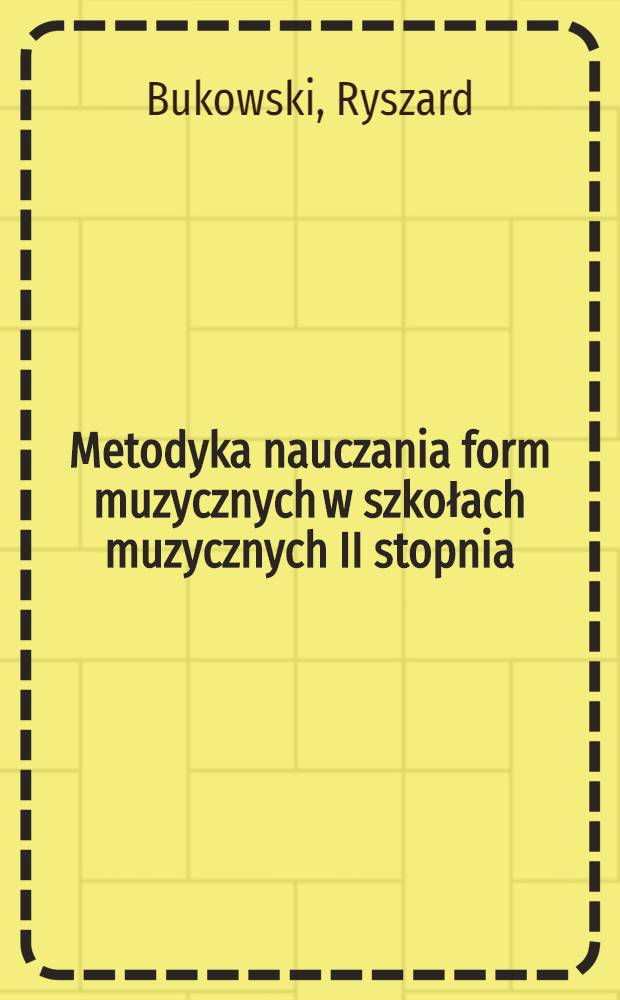 Metodyka nauczania form muzycznych w szkołach muzycznych II stopnia