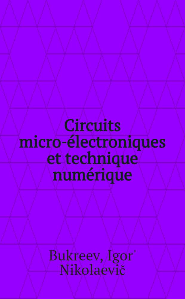 Circuits micro-électroniques et technique numérique