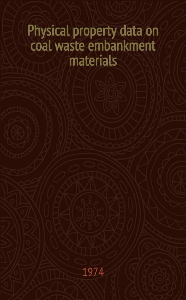 Physical property data on coal waste embankment materials