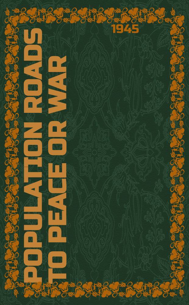 Population roads to peace or war