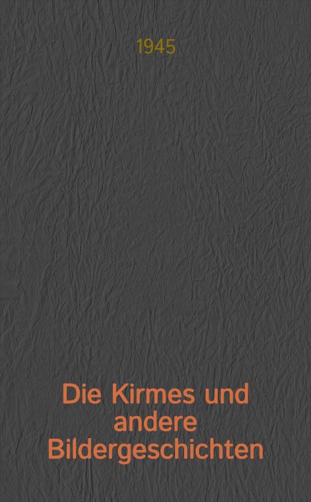 Die Kirmes und andere Bildergeschichten