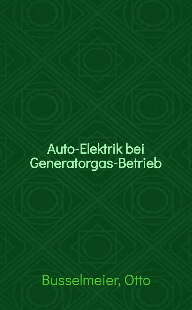 Auto-Elektrik bei Generatorgas-Betrieb : 11.-20.000