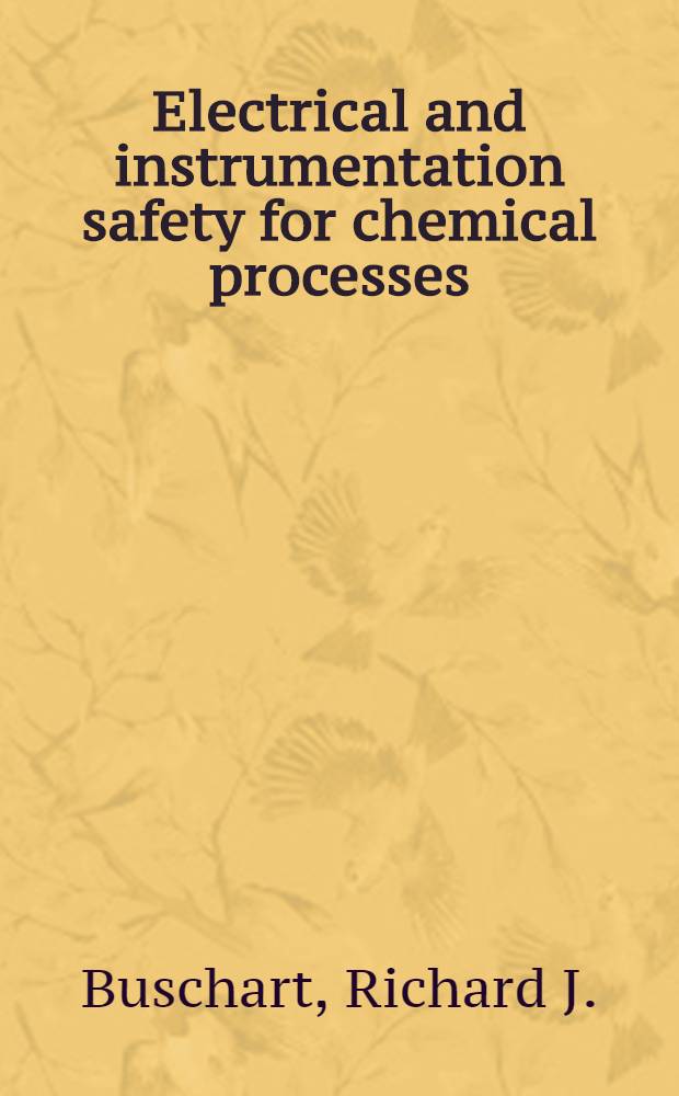 Electrical and instrumentation safety for chemical processes