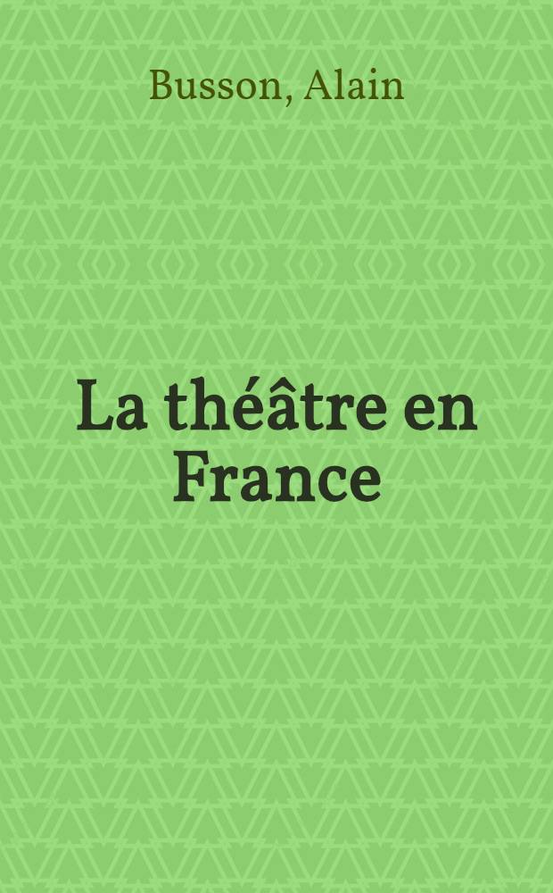 La théâtre en France : Contexte socio-écon. et choix esthétiques