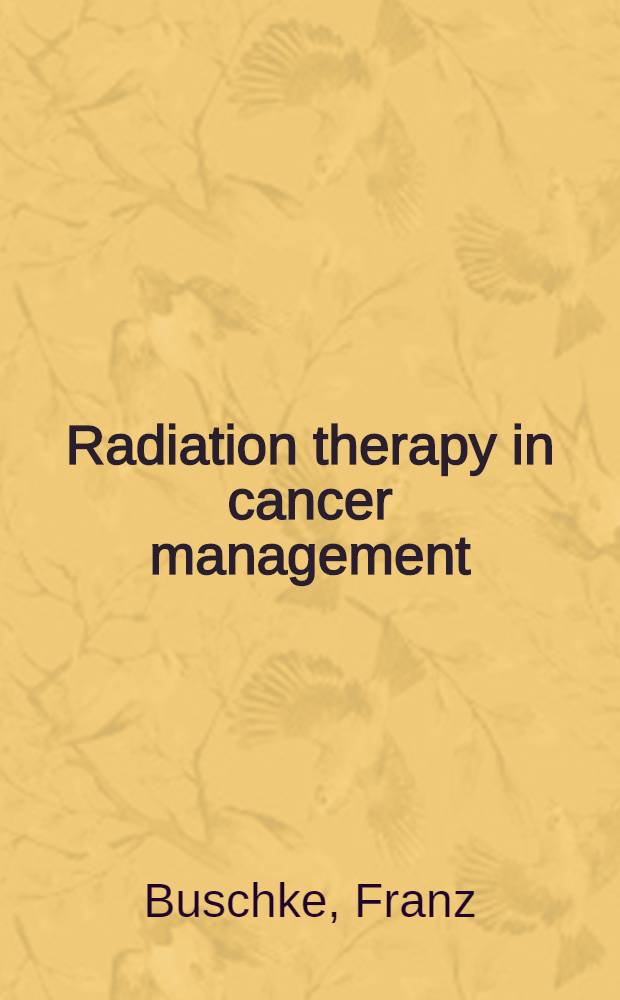 Radiation therapy in cancer management