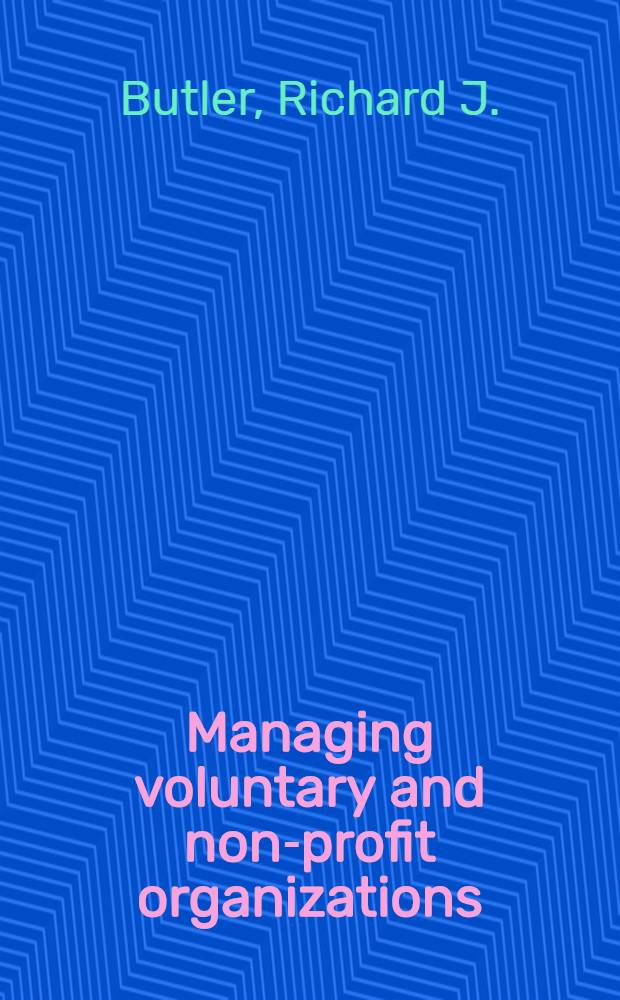 Managing voluntary and non-profit organizations : Strategy a. structure