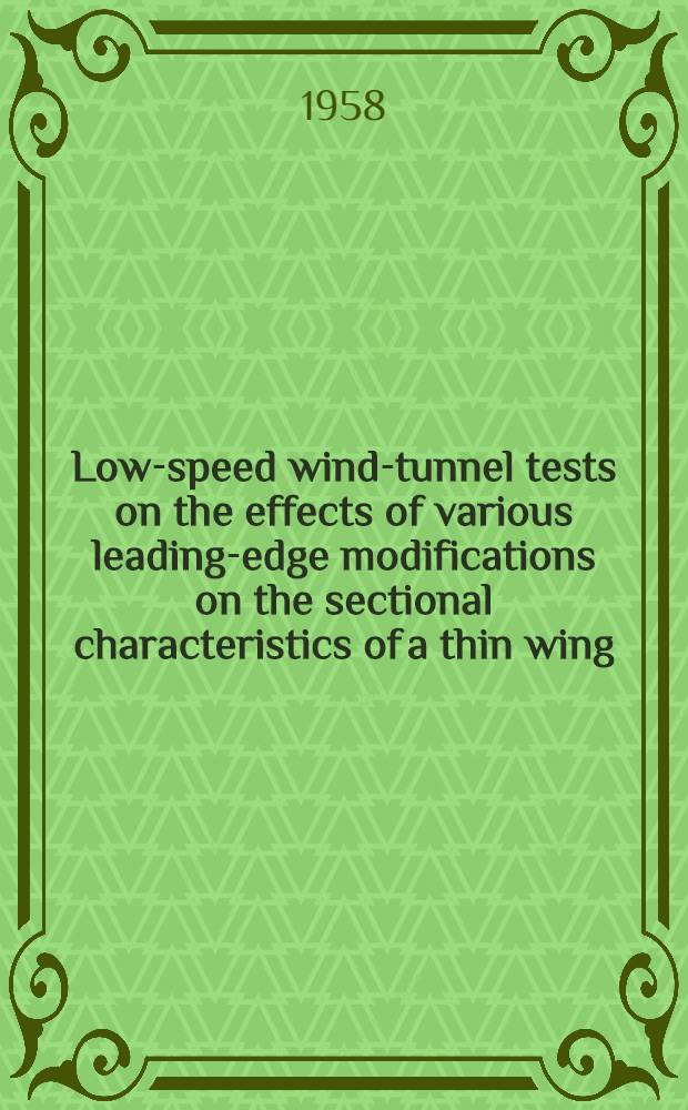 Low-speed wind-tunnel tests on the effects of various leading-edge modifications on the sectional characteristics of a thin wing
