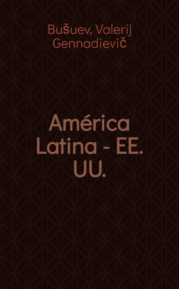 Am&eacute;rica Latina - EE. UU. : Revoluci&oacute;n y contrarrevoluci&oacute;n