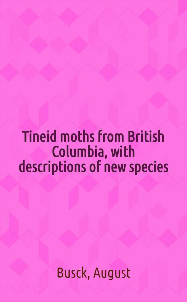 [Tineid moths from British Columbia, with descriptions of new species