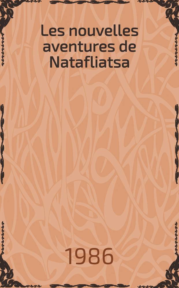 Les nouvelles aventures de Natafliatsa