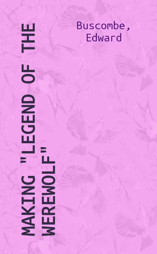 Making "Legend of the werewolf"