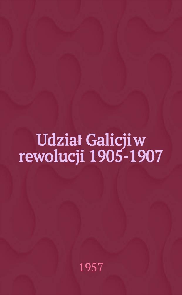 Udział Galicji w rewolucji 1905-1907