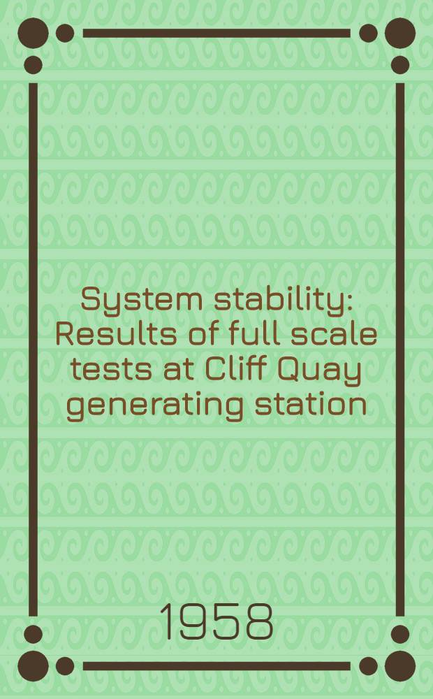 System stability : Results of full scale tests at Cliff Quay generating station