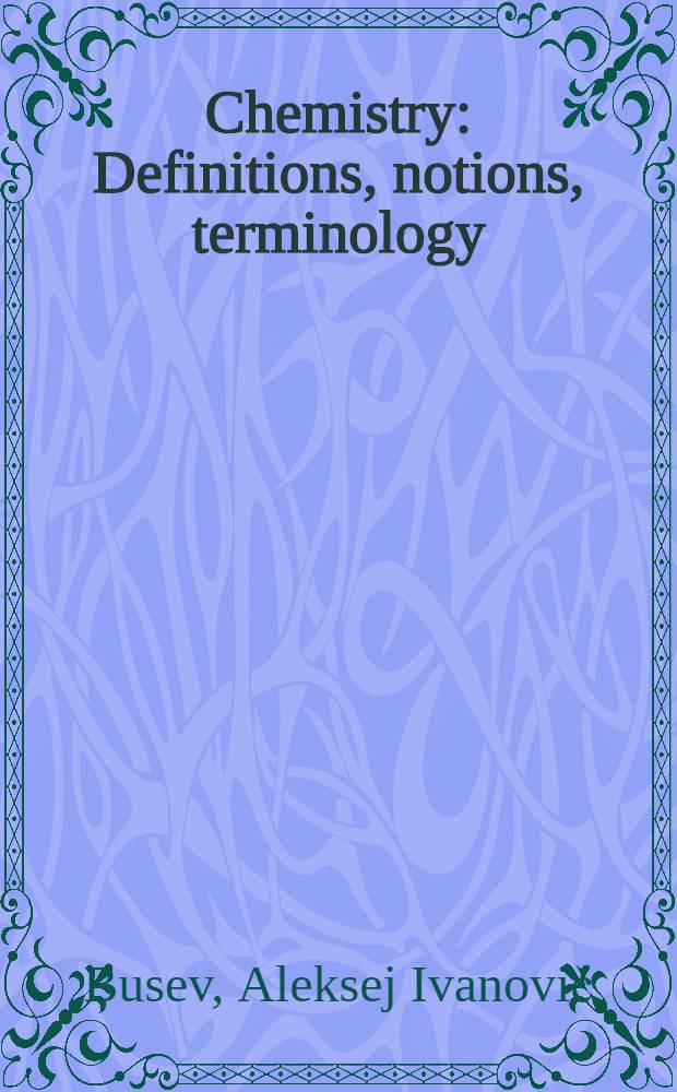 Chemistry : Definitions, notions, terminology