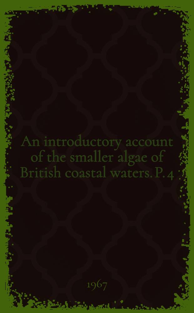 An introductory account of the smaller algae of British coastal waters. P. 4 : Cryptophyceae