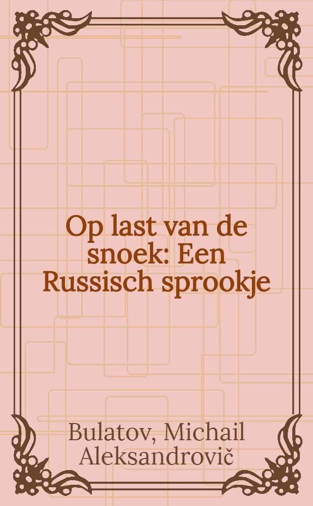 Op last van de snoek : Een Russisch sprookje
