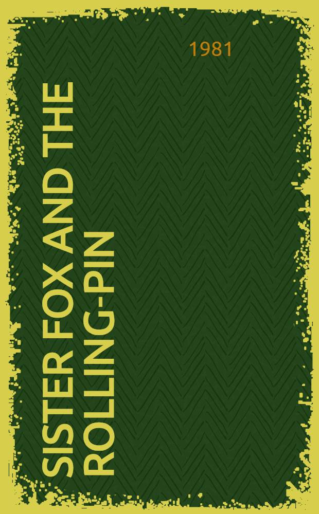 Sister Fox and the rolling-pin : Russ. folk tale