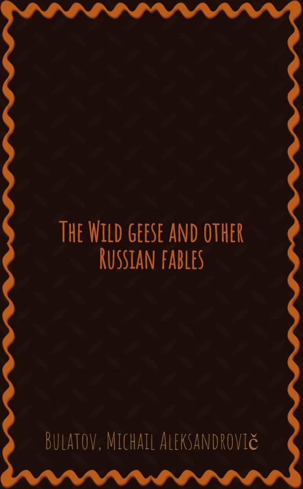 The Wild geese and other Russian fables