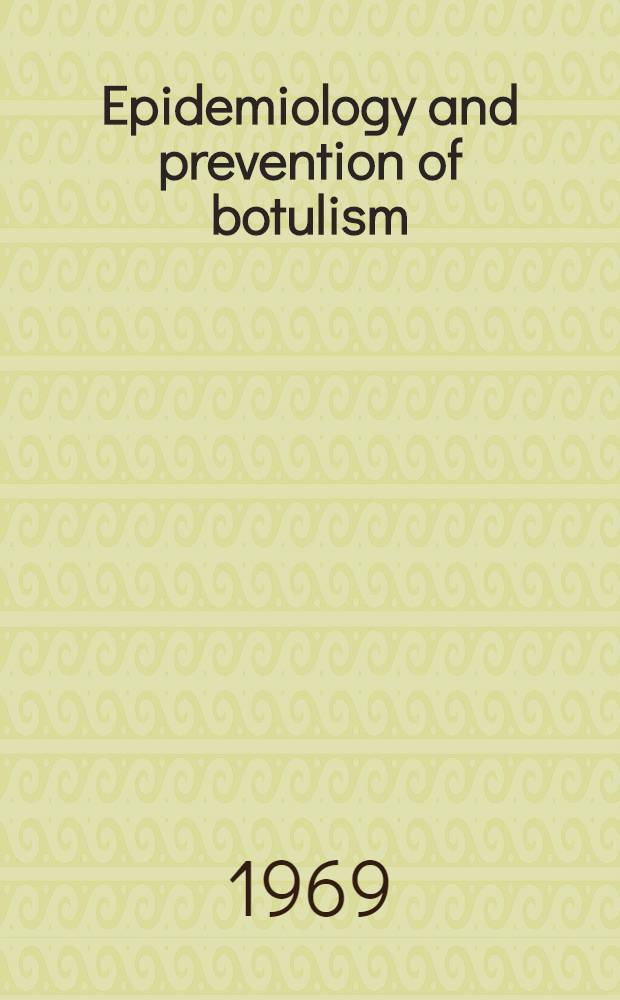 Epidemiology and prevention of botulism