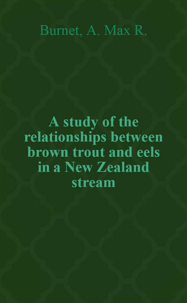 A study of the relationships between brown trout and eels in a New Zealand stream