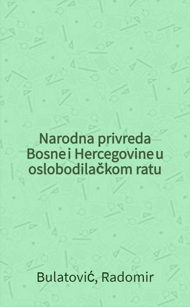 Narodna privreda Bosne i Hercegovine u oslobodilačkom ratu (1941-1945)