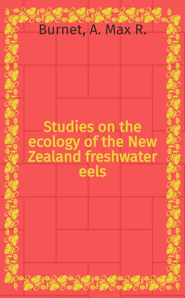 Studies on the ecology of the New Zealand freshwater eels