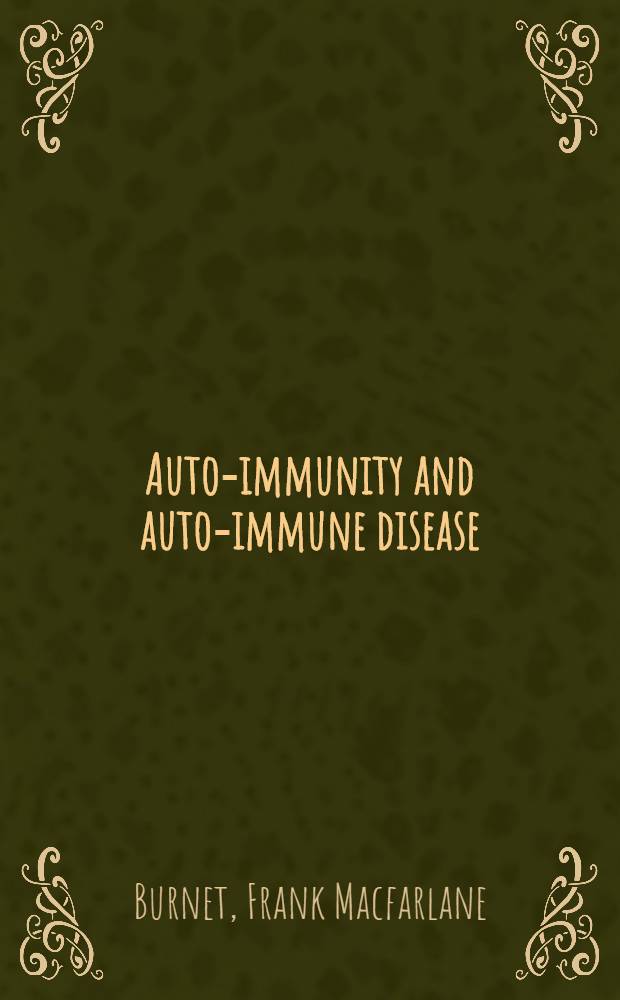 Auto-immunity and auto-immune disease : A survey for physician or biologist
