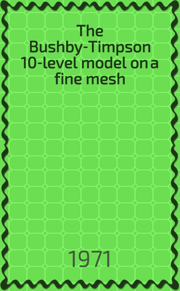 The Bushby-Timpson 10-level model on a fine mesh