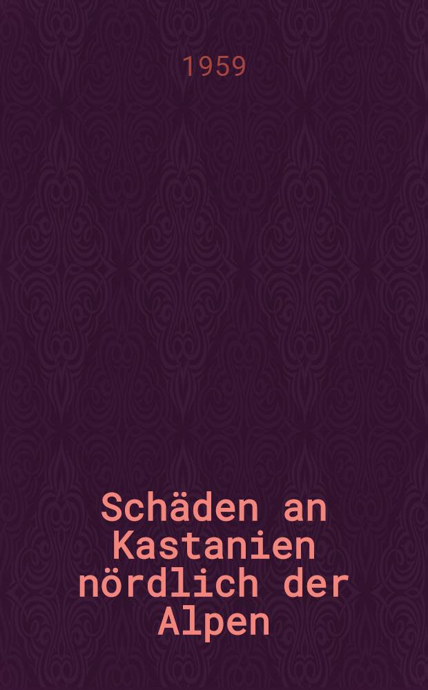 Schäden an Kastanien nördlich der Alpen