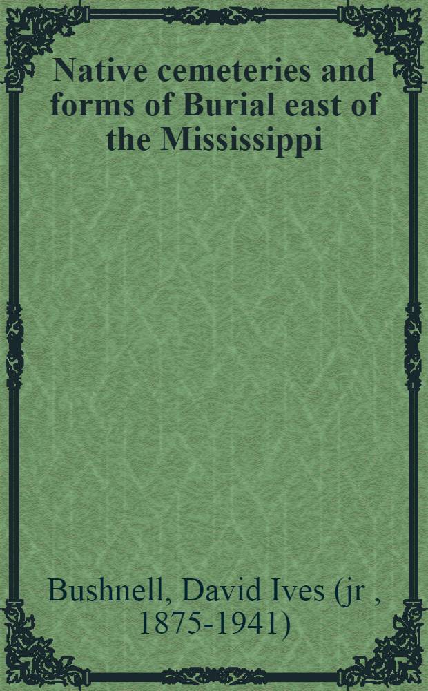 Native cemeteries and forms of Burial east of the Mississippi