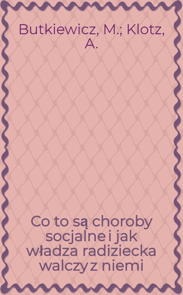 ... Co to są choroby socjalne i jak władza radiziecka walczy z niemi