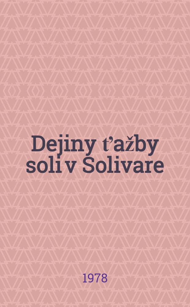 Dejiny ťažby soli v Solivare