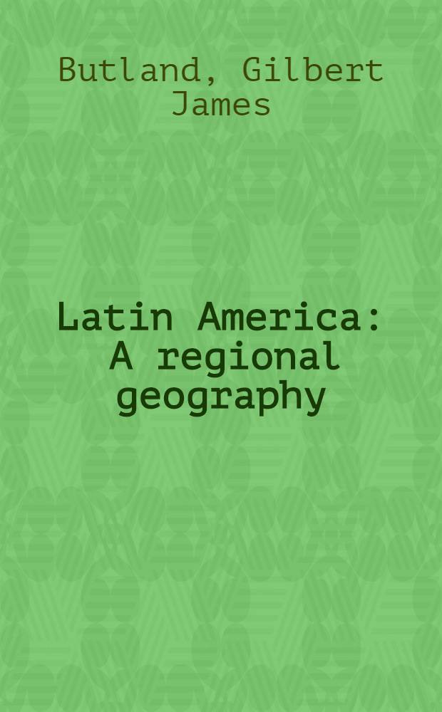 Latin America : A regional geography