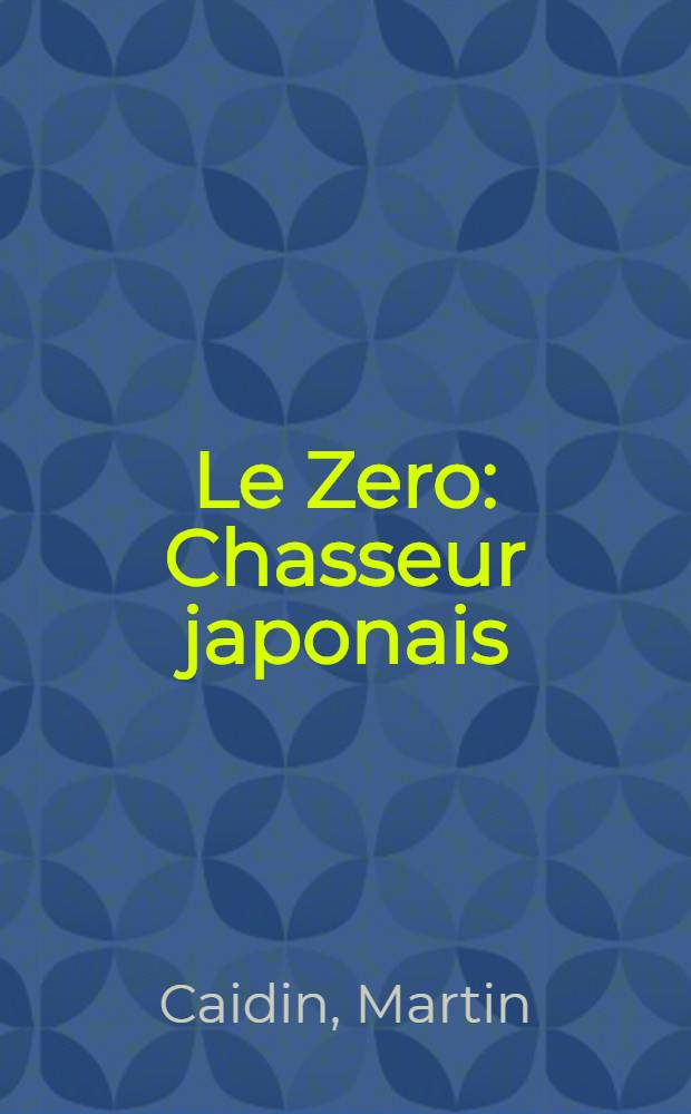 Le Zero : Chasseur japonais