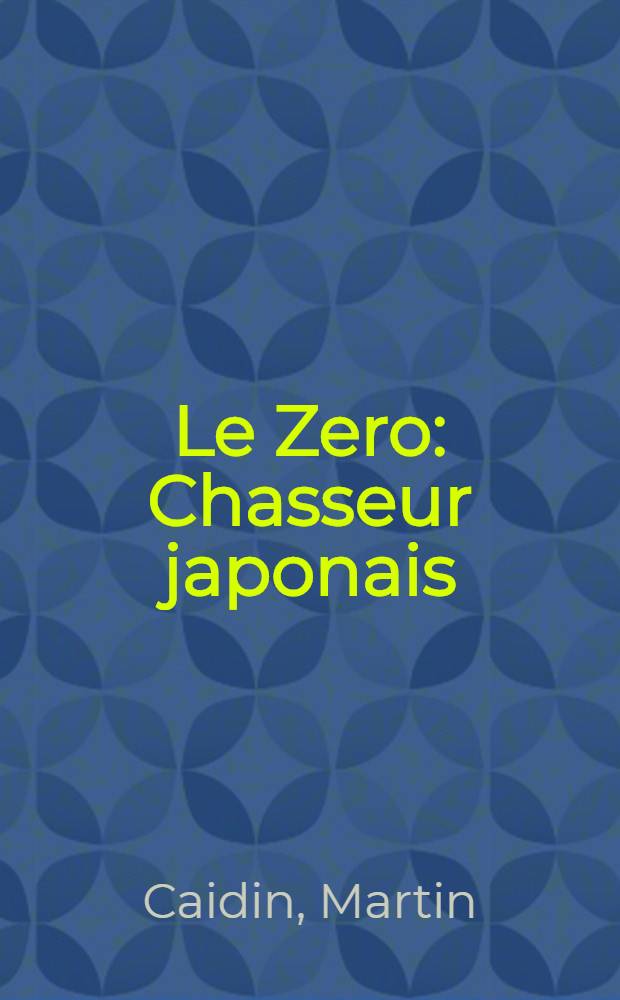 Le Zero : Chasseur japonais