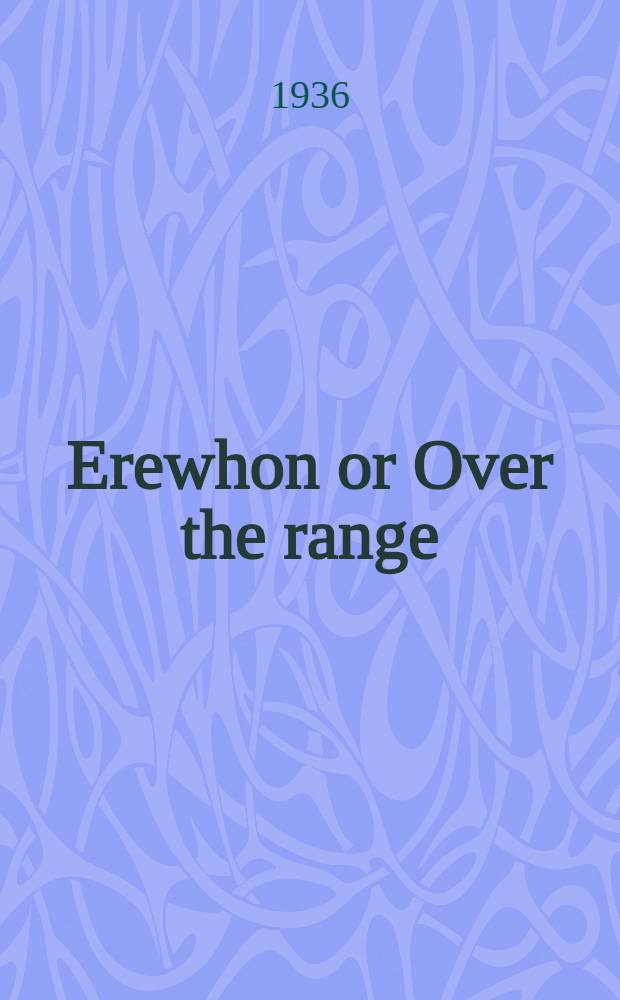 Erewhon or Over the range