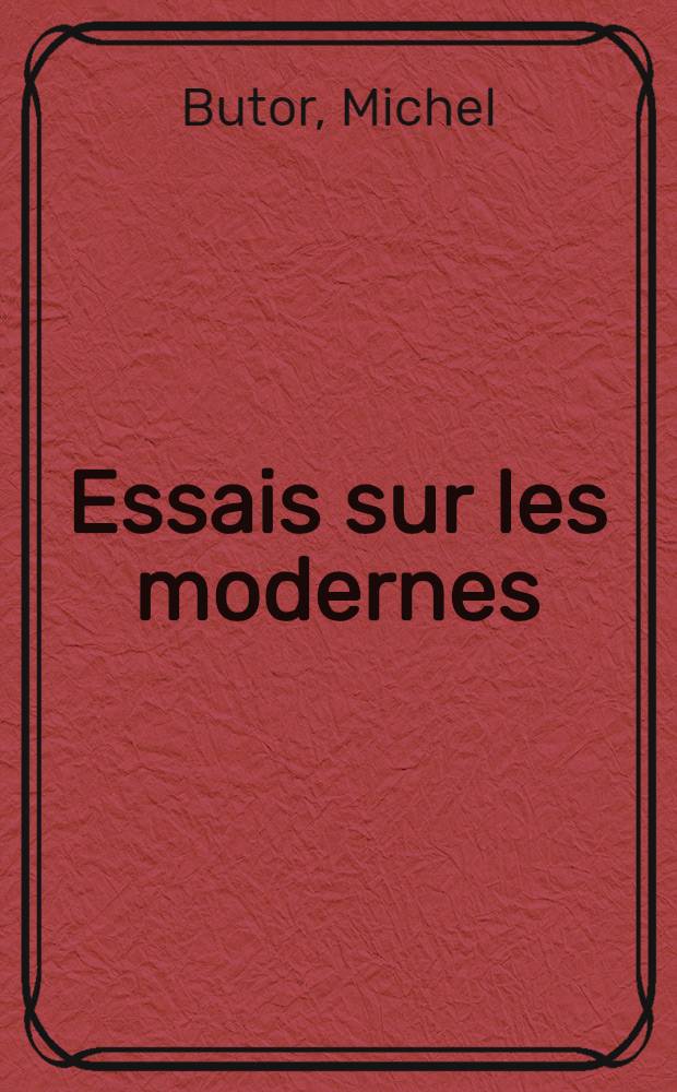 Essais sur les modernes