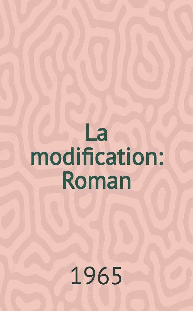 La modification : Roman
