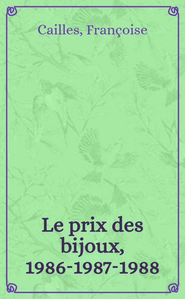 Le prix des bijoux, 1986-1987-1988 : Guide