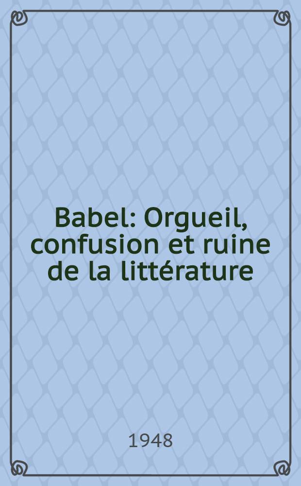 Babel : Orgueil, confusion et ruine de la littérature