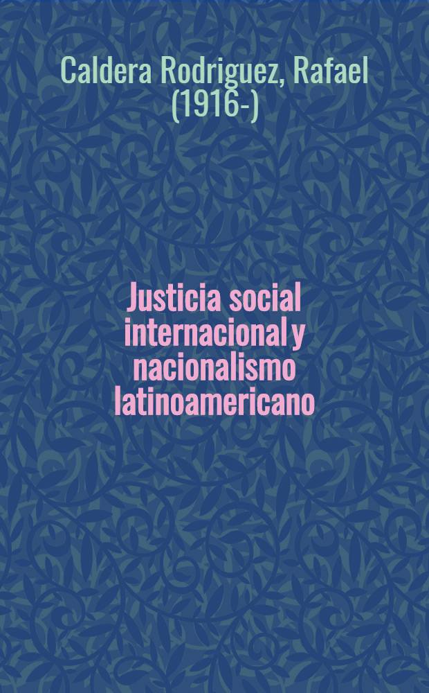 Justicia social internacional y nacionalismo latinoamericano