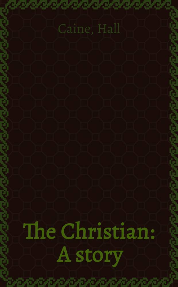 The Christian : A story