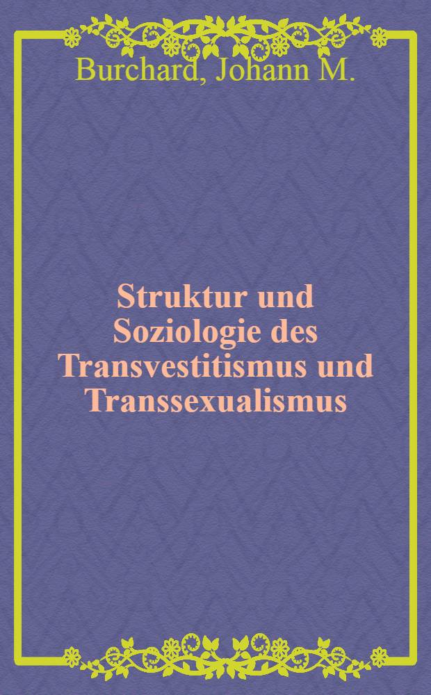 Struktur und Soziologie des Transvestitismus und Transsexualismus